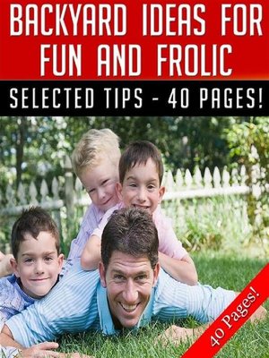 cover image of Backyard Ideas For Fun and Frolic
